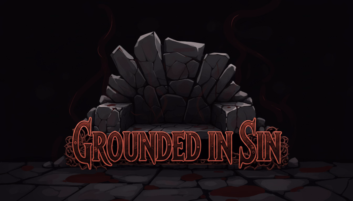 Grounded In Sin [v0.01] [Goobuber]