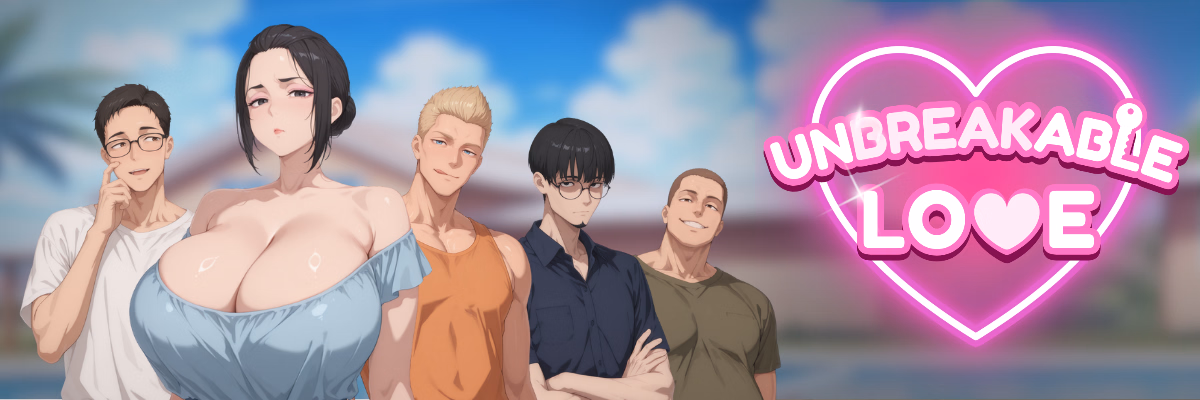 Unbreakable Love [v0.5 Premium] [Unbreakable Love]