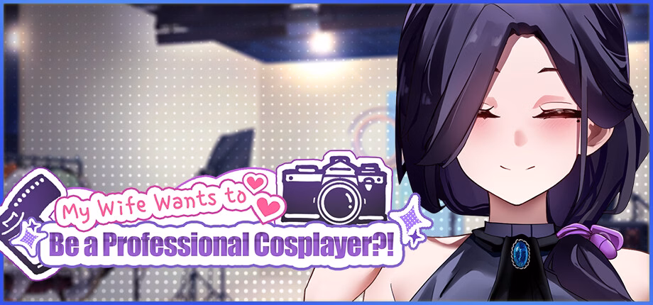 My Wife Wants to Be a Professional Cosplayer?! [v1.0.5] [Gentleman.LTD]