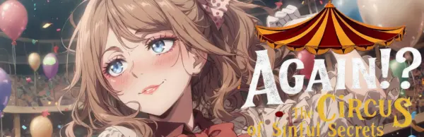 Again!? The Circus of Sinful Secrets [v1.0] [Myriad]
