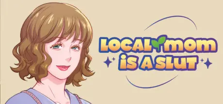 Local Mom is a Slut [v2025-11-30] [A-GUI]