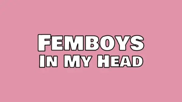 Femboys In My Head [v1.4 demo] [yaminox]