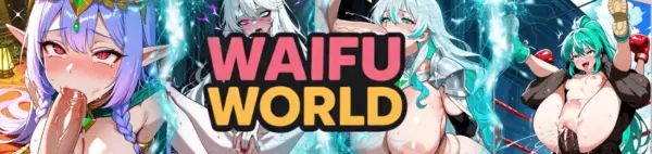 WaifuWorld [v0.1.0] [WaifuWorld]