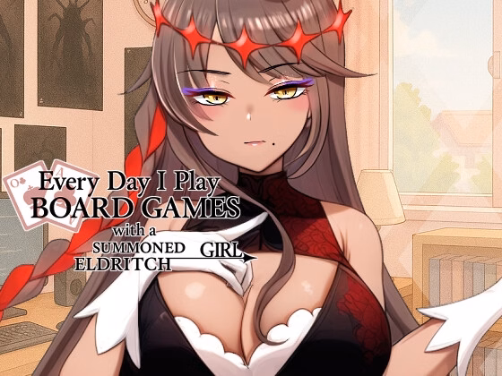 Daily Board Game Life with a Summoned Outer Deity Female [v1.0] [Just Kidding]