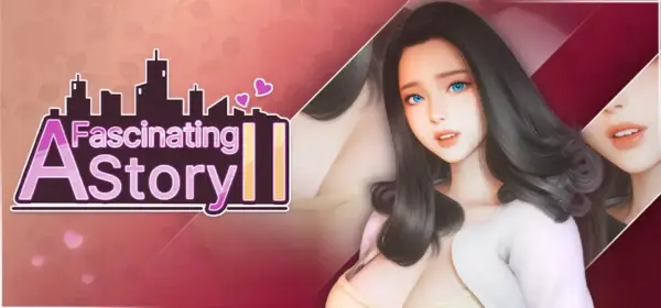 A fascinating story 2 [v1.0] [L&P]