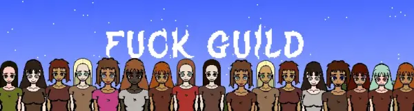 Fuck Guild [v0.1.0-g] [Nastyou]