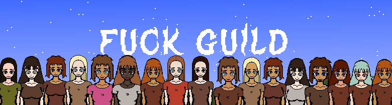 Fuck Guild [v0.1.0-g] [Nastyou]