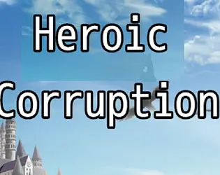 Heroic Corruption [Final] [KinkyPear]