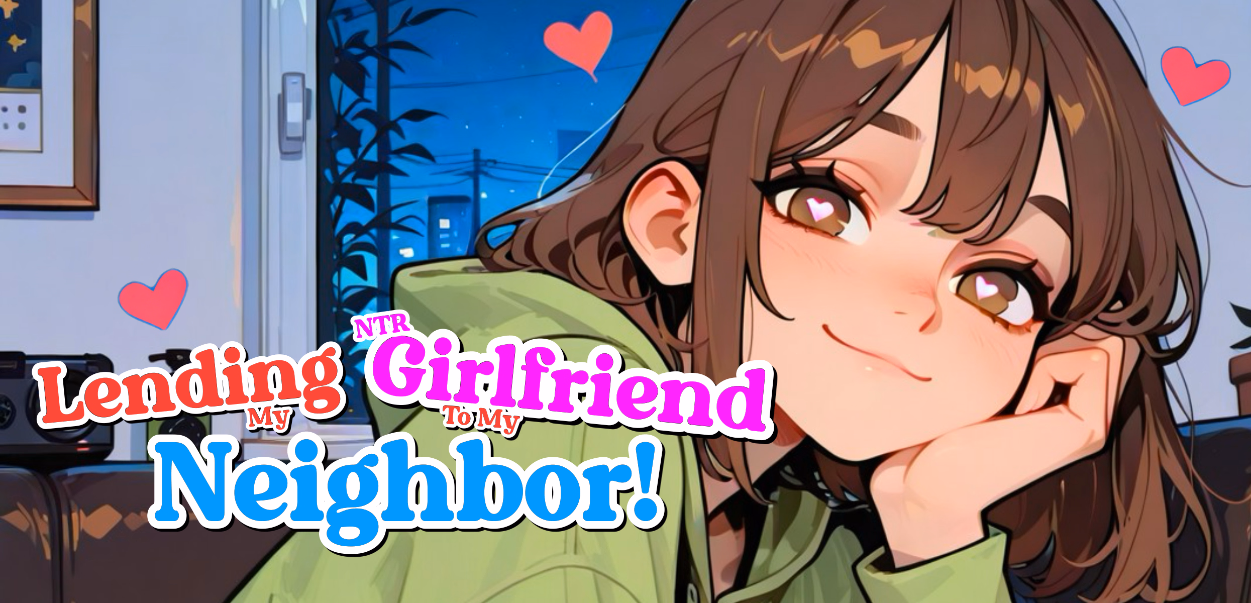 Lending My NTR Girlfriend To My Neighbor! [v0.1.1] [phonegames]