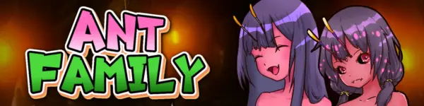 ANT FAMILY [v0.1.3.1] [HaLOVETa]