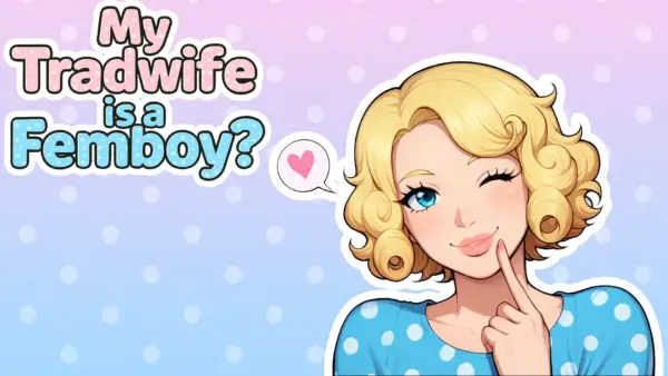 My Tradwife Is a Femboy? [Ch.6] [Bonkcade]