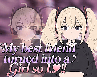 My best friend turned into a girl so I..♡!! [demo] [jojoyzu]