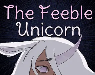 The Feeble Unicorn [v1.0] [RodFireProductions]