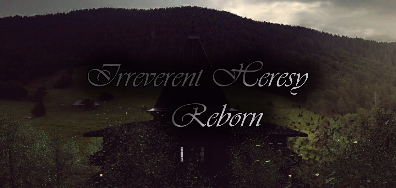 Irreverent Heresy Reborn [v0.4 Free] [Chris Eman]