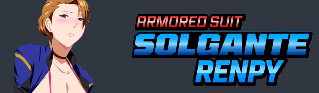 Armored Suit Solgante – Unofficial Ren’Py Port Modded [v0.2] [DonReverso]