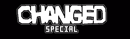 Changed: Special Edition [08-24-25] [DragonSnow]
