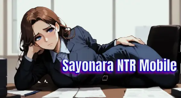 Sayonara NTR Mobile [Ch.6.0a] [PresidentNTR]