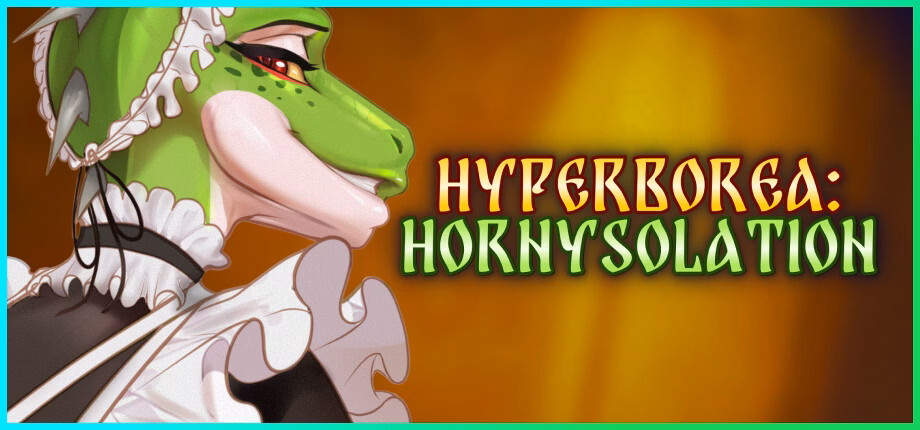 Hyperborea – Hornysolation [v1.0] [Hue Axis Entertainment]
