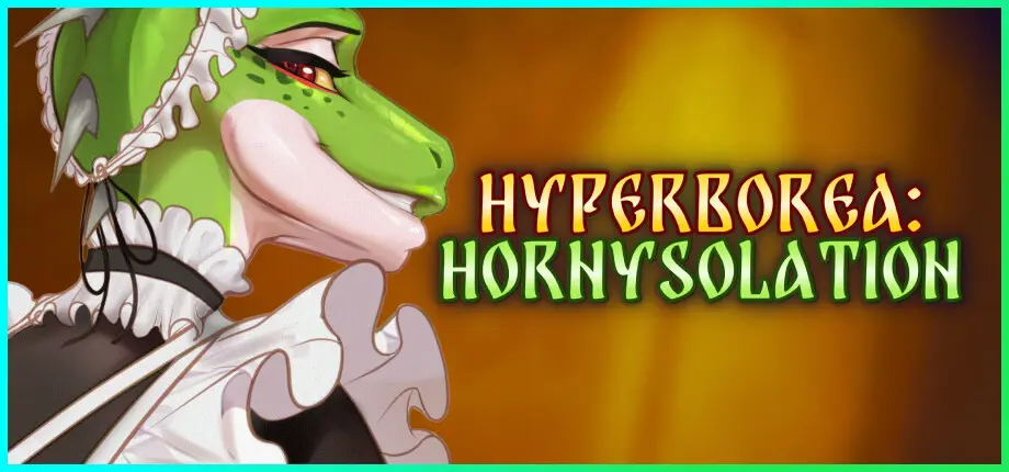 Hyperborea – Hornysolation [v1.0] [Hue Axis Entertainment]