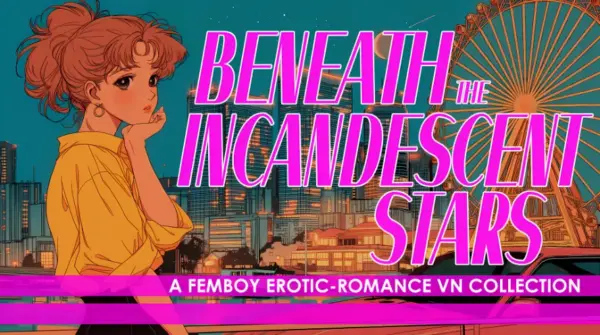 Beneath the Incandescent Stars: A Femboy Erotic-Romance VN Collection [v5.1] [MoonSocks]