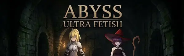 Abyss: Ultra Fetish [0.2.5] [Kazumatsu]