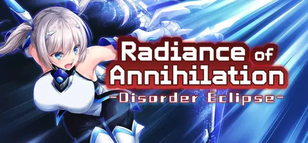 Radiance of Annihilation -Disorder Eclipse- [v1.00] [Courreges Accel]