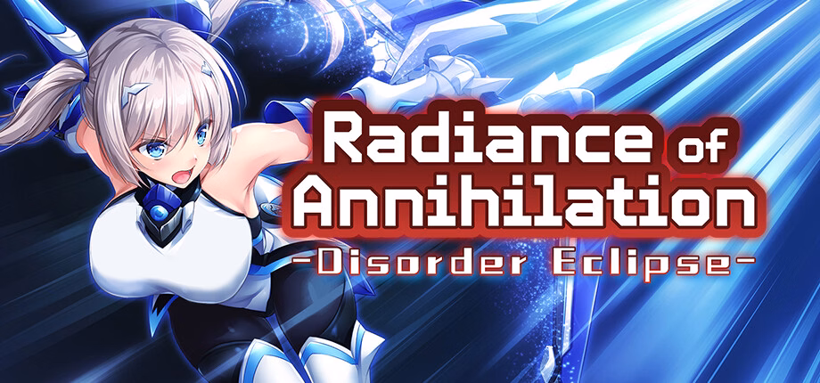 Radiance of Annihilation -Disorder Eclipse- [v1.00] [Courreges Accel]