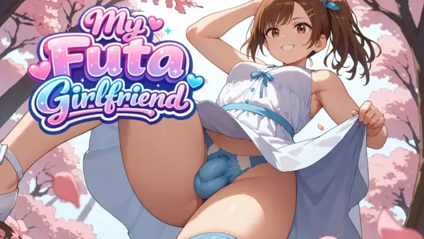 My Futa Girlfriend [v0.4.5] [WetDreamsGames/Tatami Visual]