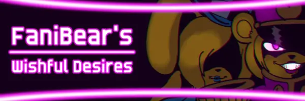 Fanibear’s Wishful Desires [v0.2.6] [Wonder Workshop]