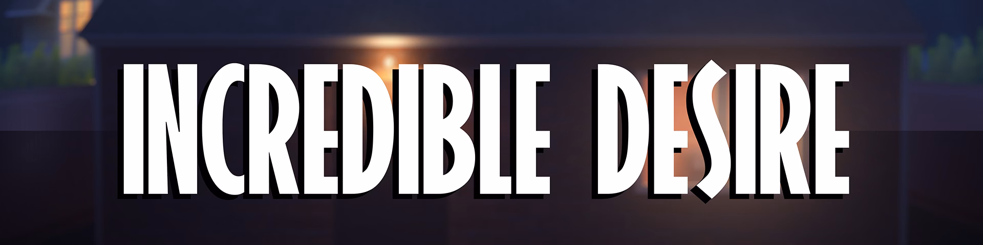 Incredible Desire [v1.1] [ToastyCoGames]
