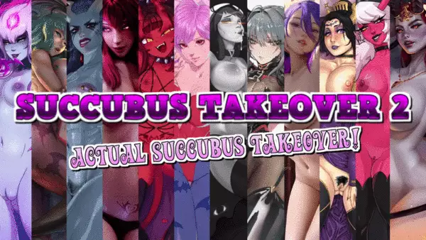 Succubus Takeover 2: Actual Succubus Takeover! [v0.8.2] [JOIGANG]