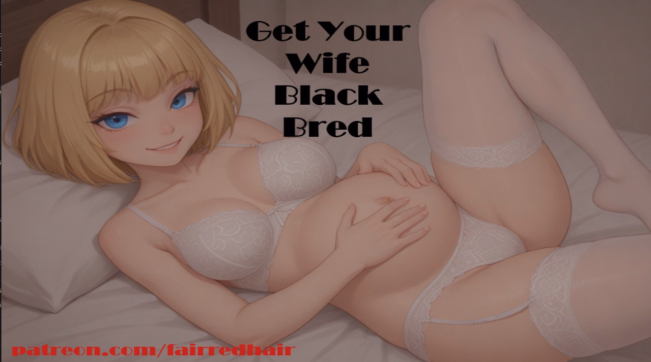 Get Your Wife Black Bred [1.05 Act1] [FairRedHair]