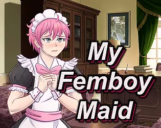 My Femboy Maid [v1.0] [Kipukink]