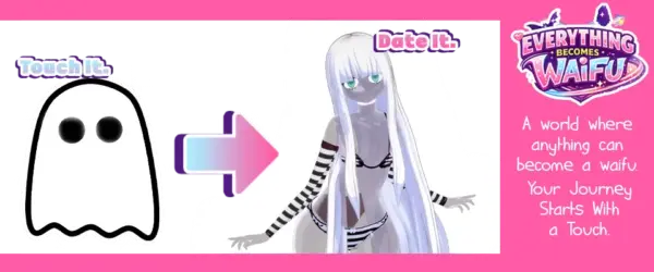 Everything Becomes Waifu [v0.1] [Golden Sunshine Games]