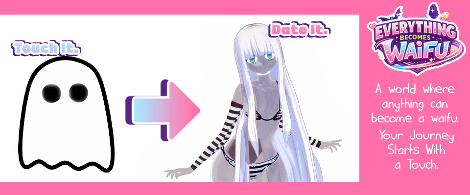 Everything Becomes Waifu [v0.1] [Golden Sunshine Games]
