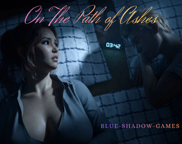 On the Path of Ashes [v0.1] [Blue Shadow Games]