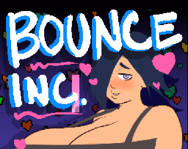 Bounce Inc. [v0.1] [Chocobabka]