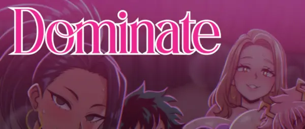 Dominate [v1.0.0] [WhiteGarouu]