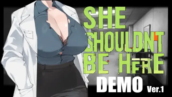 SHE SHOULDN’T BE HERE [v0.0.2] [NEKOUJI STUDIO]