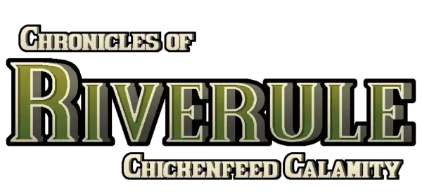 Chronicles of Riverule: Chickenfeed Calamity [Final] [Fringer’s Pond]