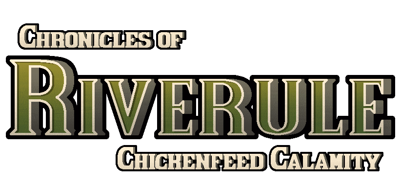 Chronicles of Riverule: Chickenfeed Calamity [Final] [Fringer’s Pond]