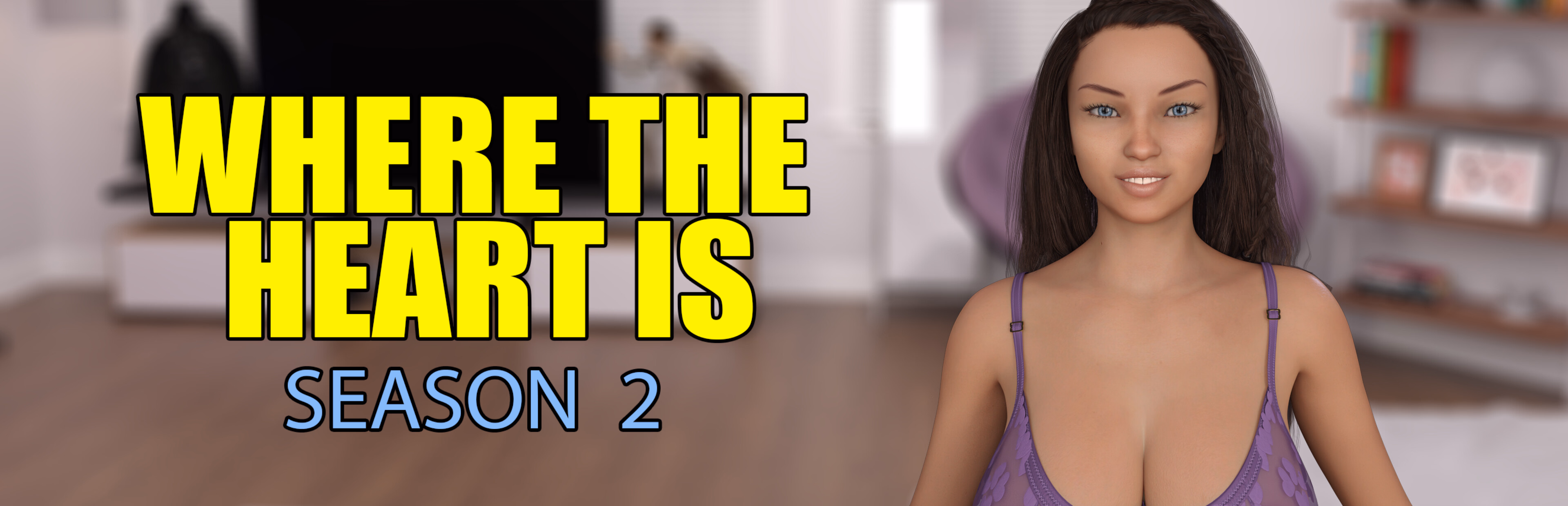 Where the Heart Is: 2 [Season 2 – Demo] [CG_Gaming/CheekyGimp]