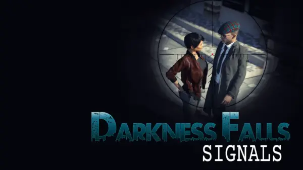 Darkness Falls: Signals [v1.0] [Tora Productions]