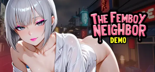The Femboy Neighbor [v1.2] [DesireFox]