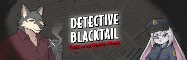 Furry Detective Blacktail and the Case of the Blood Moon [Demo] [Velvet Sin Lab, Dinotonte]