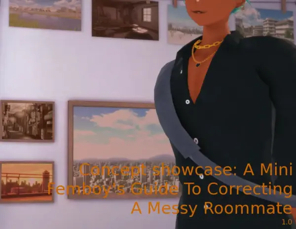 A Mini Femboy’s Guide To Correcting a Messy Roommate [v1.0] [WaywardVoidGod]