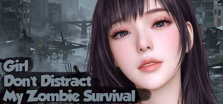 Girl, Don’t Distract My Zombie Survival [Final] [Erogenous Moonlight]