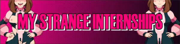 My Strange Internships [Prologue Part 1] [Ugly Bastard Entertainment]