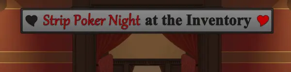 Strip Poker Night at the Inventory [v13.69.0-30] [Joseph Kantel]