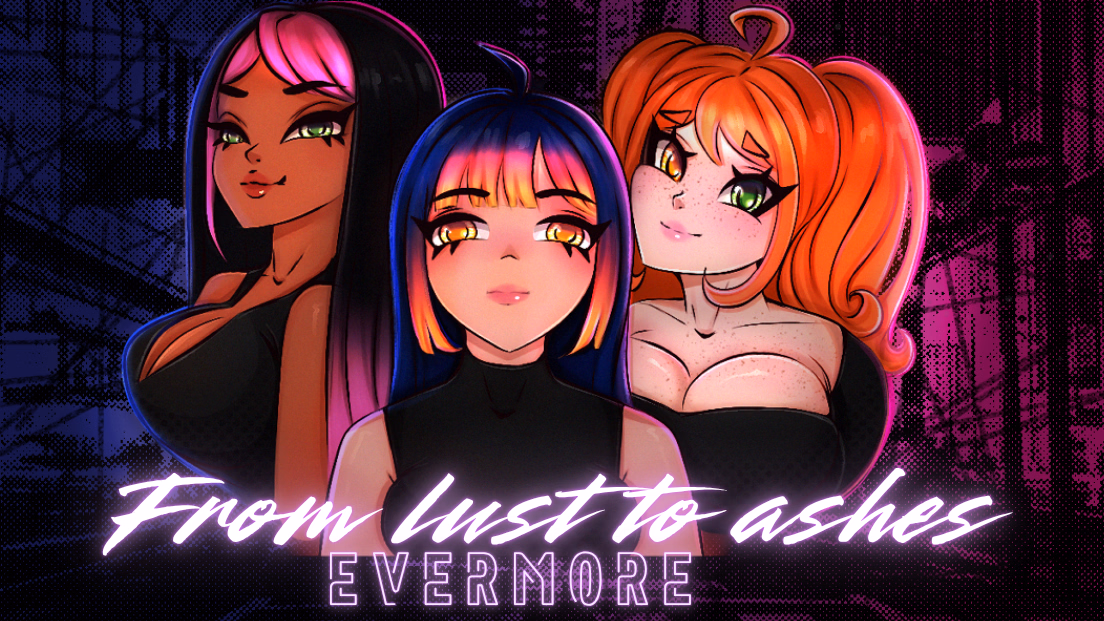 From lust to ashes:Evermore [v1.0a] [GingerPaw]